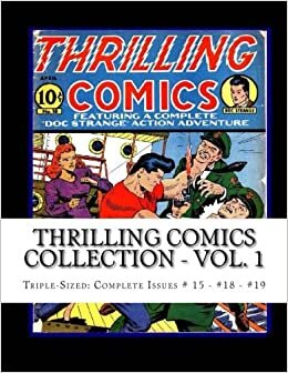 Thrilling Comics Collection - Vol. 1: Triple-Sized: Complete Issues #15 - #18 - #19
