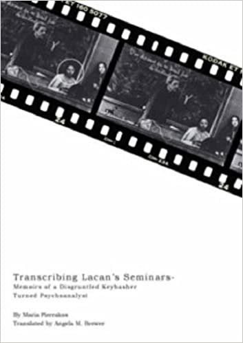 [(Transcribing Lacan's Seminars: Memoirs of a Keybasher )] [Author: Marie Pierrakos] [Apr-2006]