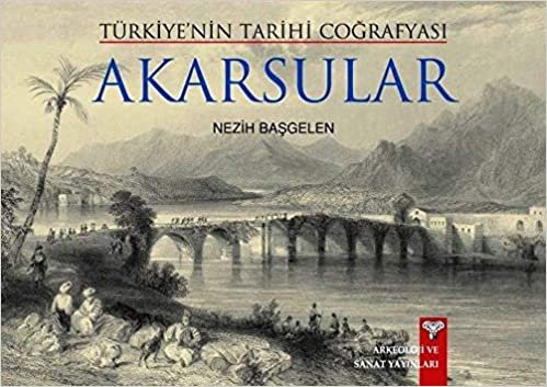 Türkiye’nin Tarihi Coğrafyası Akarsular