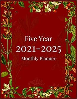 Five Year 2021-2025 Monthly Planner: 60 Months at a Glance Spread View Monthly Schedule Organizer, Agenda Planner for the Next Five Years, 60 Months ... 8.5" X 11" (2021-2025 Planner for 5 Years)