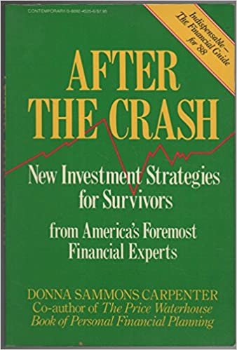 After the Crash: New Investment Strategies for Survivor's from America's Foremost Financial Experts