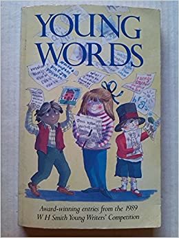 Young Words - Award-Winning Entries From The 1989 Wh Smith Young: Award Winning Entries from the W.H.Smith Young Writers' Competition indir