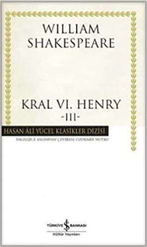 Kral VI. Henry – III: Hasan Ali Yücel Klasikler Dizisi
