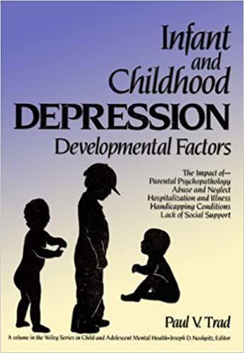 Infant and Childhood Depression: Developmental Factors (Wiley Series in Child and Adolescent Mental Health)