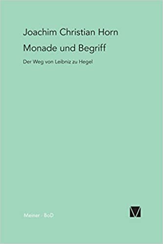 Monade und Begriff: Der Weg von Leibniz zu Hegel