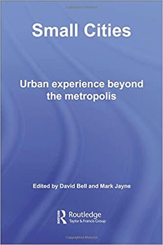 Small Cities: Urban Experience Beyond the Metropolis (Questioning Cities) indir