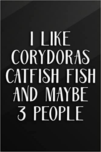 Cycling Journal - Funny I Like Corydoras Catfish Fish And Maybe 3 People : Corydoras Catfish Fish, Bicycle Journal, Bike Log, Cycling Fitness, ... Achievements and Improvements,Task Manager