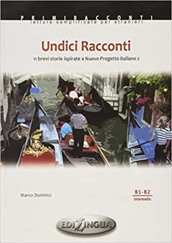 Undici Racconti - İtalyanca Okuma Kitabı Orta-Üst Seviye (B1-B2)
