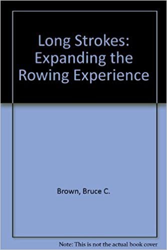 Long Strokes: A Handbook for Expanding the Rowing Experience