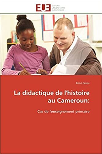 La didactique de l'histoire au Cameroun:: Cas de l'enseignement primaire (Omn.Univ.Europ.)