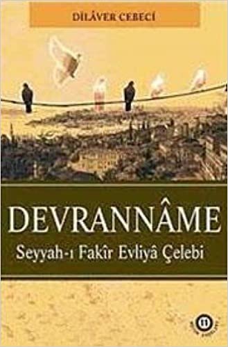 DEVRANNAME: Seyyah-ı Fakir Evliya Çelebi