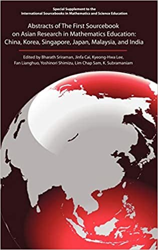Abstracts of the First Sourcebook on Asian Research in Mathematics Education: China, Korea, Singapore, Japan, Malaysia, and India (Hc) (International Sourcebooks in Mathematics and Science Education)