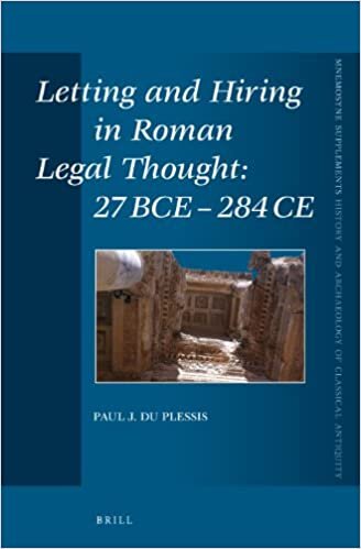 Letting and Hiring in Roman Legal Thought: 27 Bce - 284 Ce (Mnemosyne, Supplements / Mnemosyne, Supplements, History and)