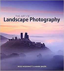 Art of Landscape Photography, the