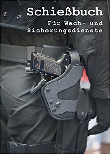 Schießbuch für Wach- und Sicherungsdienste nach BGV C7