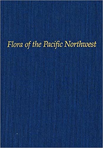 Flora of the Pacific North West: An Illustrated Manual