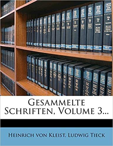 Kleist, H: Heinrich von Kleist's Schriften.