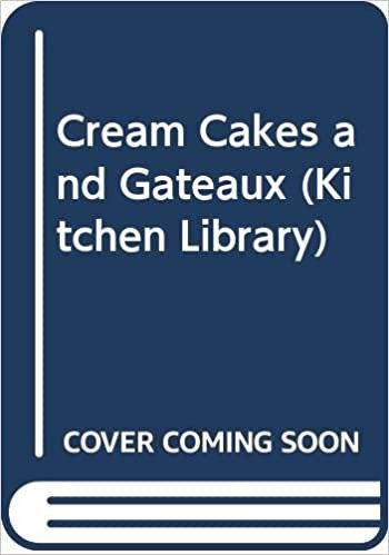 Cream Cakes and Gateaux (Kitchen Library)