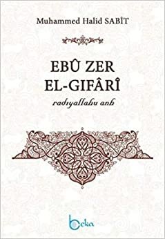 Ebu Zer El-Gıfari: Radıyallahu Anh