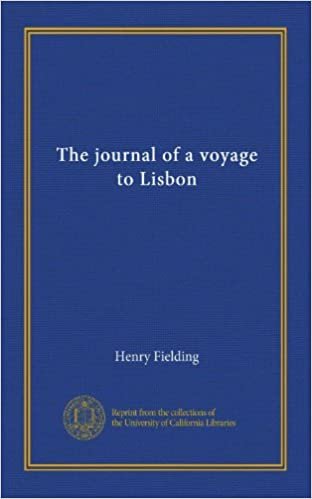 The journal of a voyage to Lisbon