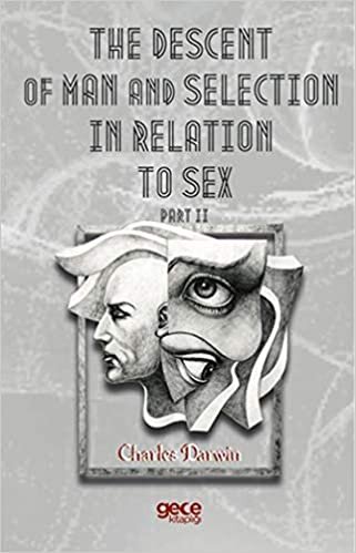 The Descent Of Man And Selection In Relation To Sex Part 2