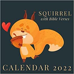 Squirrel Calendar 2022: With Bible Verses September 2021 - December 2022 Monthly Planner Mini Calendar