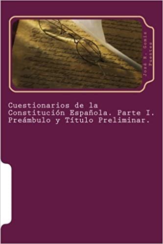 Cuestionarios de la Constitución Española. Parte I. Preámbulo y Título Preliminar.