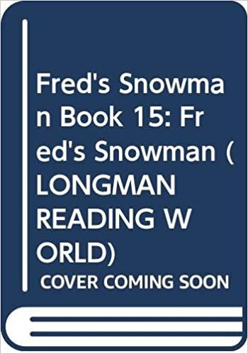 Fred's Snowman Book 15: Fred's Snowman (LONGMAN READING WORLD): Fred's Snowman Level 2, Bk. 15