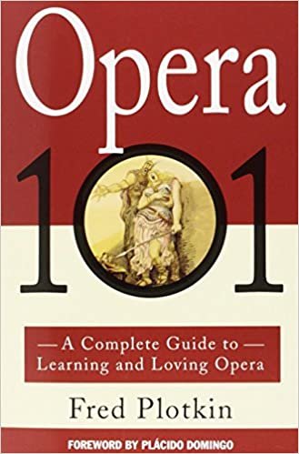 Opera 101: A Complete Guide to Learning and Loving Opera indir