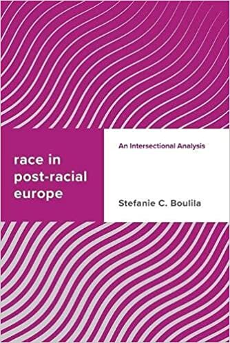 Race in Post-racial Europe: An Intersectional Analysis (Challenging Migration Studies)
