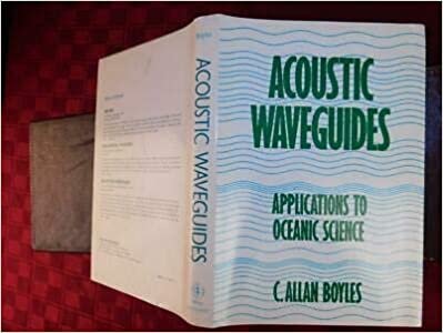 Acoustic Waveguides: Applications to Oceanic Science