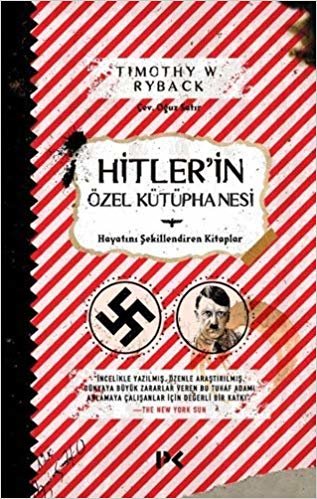 Hitler'in Özel Kütüphanesi: Hayatını Şekillendiren Kitaplar