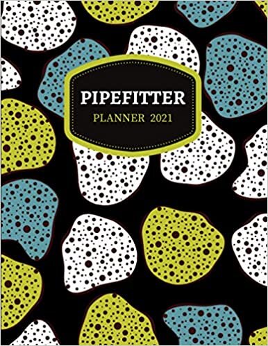 Pipefitter Planner 2021: Planner for Pipefitter . Calendar & important dates & save important memories pages organise your work. Journal - Weekly - Monthly - Yearly(8.5x11 inch/140 page) indir