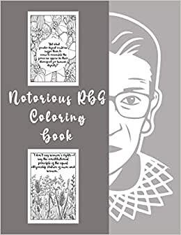 Notorious RBG Coloring Book: An Adult Coloring book of Ruth Bader Ginsburg Quotes to inspire and motivate Girls indir
