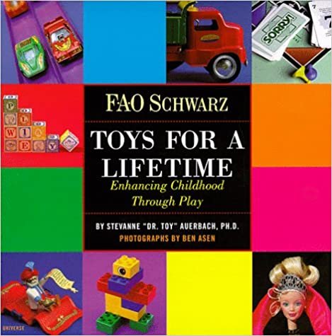 FAO Schwarz Toys for a Lifetime: Enchancing Childhood through Play