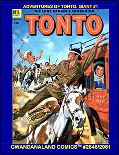 Adventures Of Tonto: Giant #1: Gwandanaland Comics #2646/2961 --- The Real American Hero of the Wild West!