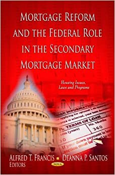 MORTGAGE REFORM FEDERAL ROLE (Housing Issues, Laws and Programs)