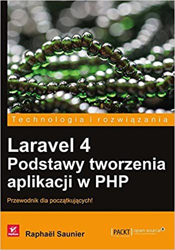 Laravel 4 Podstawy tworzenia aplikacji w PHP: Przewodnik dla poczatkujacych indir