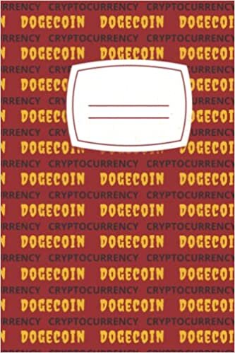 Notebook Dogecoin Cryptocurrency future of money orange black letters red background: Journal, Diary for boyfriend girlfriend investor high school ... investment nurse doctor truck driver