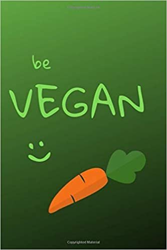 Be Vegan: Vegan Food Notebook, For Vegetarian or Vegan, Vegan Design Journal, Blank Recipe Book, Vegan Gifts,New Watermark (110 Pages, Blank, 6 x 9) indir