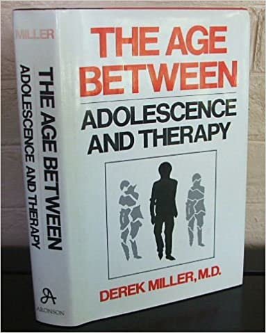 The Age Between: Adolescence and Therapy (Age Between Adolescence & Therapy C)