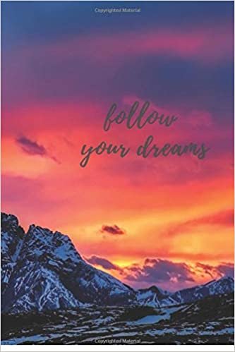 Follow your dreams: Motivational Notebook, school notebook, Journal, Diary (110 Pages, Blank, 6 x 9)