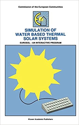 Simulation of Water Based Thermal Solar Systems: EURSOL - An Interactive Program (Euro Courses)
