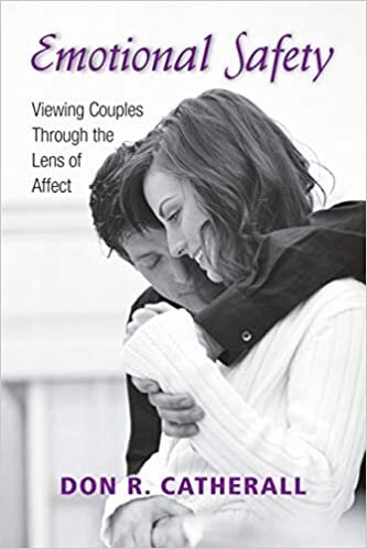 Emotional Safety: Viewing Couples Through the Lens of Affect
