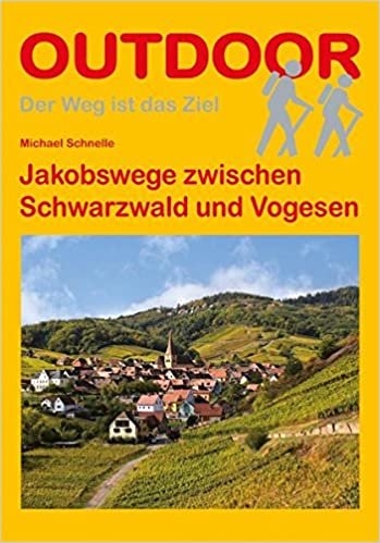 Jakobswege zwischen Schwarzwald und Vogesen indir