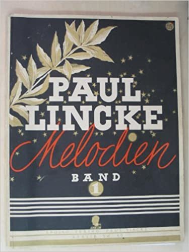 Paul Lincke-Erfolge: Eine Auswahl bekannter Lincke-Melodien. Band 1. Klavier.