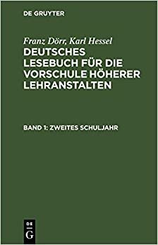 Zweites Schuljahr (Franz Dörr; Karl Hessel: Deutsches Lesebuch für die Vorschule höherer Lehranstalten): Band 1 indir