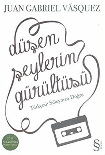 Düşen Şeylerin Gürültüsü: 2011 Alfaguara Roman Ödülü indir