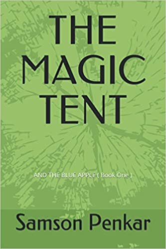 THE MAGIC TENT: AND THE BLUE APPLE ( Book One )