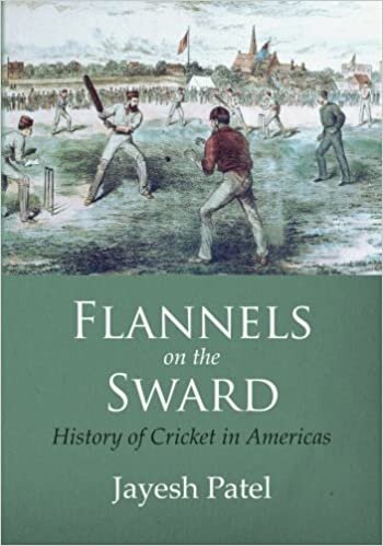 Flannels on the Sward: History of Cricket in Americas(Color Edition)